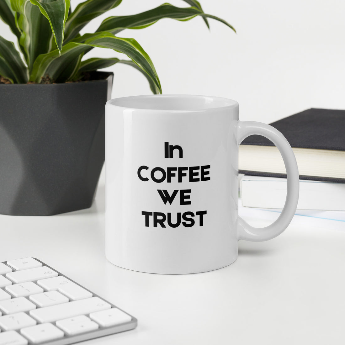 "In Coffee We Trust coffee mug - side view showing humorous caffeine quote"
